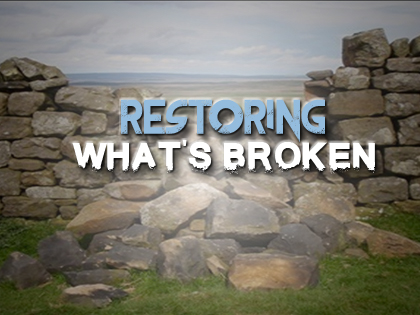 Restoring What's Broken / Restoration Covenant Church Apple Valley, MN Restoring What's Broken / Restoration Covenant Church Apple Valley, MN
