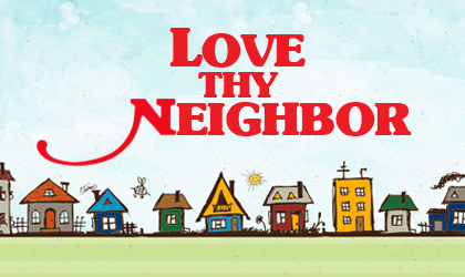Love thy Neighbor / Restoration Covenant Church in Apple Valley, MN Love thy Neighbor / Restoration Covenant Church in Apple Valley, MN